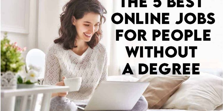 The 5 Best Online Jobs for People Without a Degree