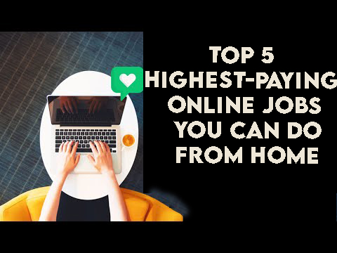 The 5 Highest-Paying Online Jobs You Can Do from Home